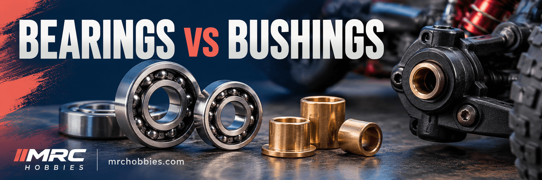 RC Bearings vs Bushings: What Is the Difference?